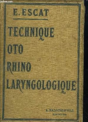 Seller image for TECHNIQUE OTO RHINO LARYNGOLOGIQUE SEMIOTIQUE ET THERAPEUTIQUE / 3E EDITION REVUE ET AUGMENTEE. for sale by Le-Livre