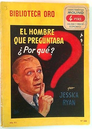Imagen del vendedor de Biblioteca Oro El Hombre Que Preguntaba  Porque ? N 326 a la venta por Librera Salvalibros Express