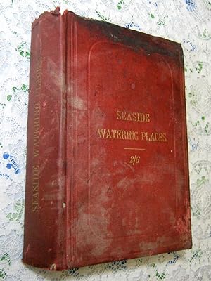 Seller image for Seaside Watering Places: Holiday Resorts on the Coasts of England and Wales for sale by Ellery Center Books