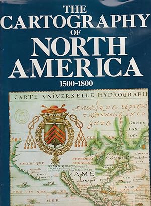 Seller image for THE CARTOGRAPHY OF NORTH AMERICA 1500-1800 for sale by BOOK NOW