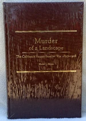 Bild des Verkufers fr Murder of a Landscape : The California Farmer-Smelter War, 1897-1916 zum Verkauf von Argyl Houser, Bookseller