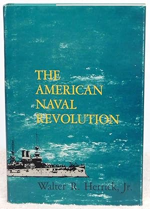 Seller image for The American Naval Revolution - 1st Edition for sale by Argyl Houser, Bookseller