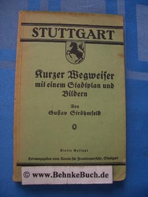 Seller image for Stuttgart : Kurzer Wegweiser mit einem Stadtplan und Bildern. for sale by Antiquariat BehnkeBuch