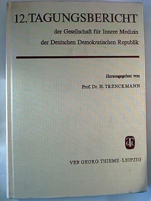 12. Tagungsbericht der Gesellschaft für Innere Medizin der DDR. - ( Leipzig, 11. bis 14. Feb. 1980)