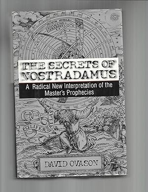 Seller image for THE SECRETS OF NOSTRADAMUS: A Radical New Interpretation Of The Master s Prophecies. for sale by Chris Fessler, Bookseller