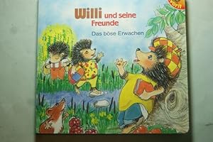 Willi und seine Freunde. Das böse Erwachen