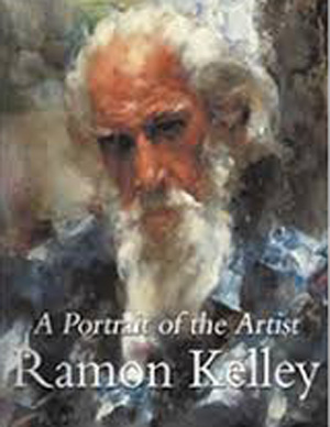 Ramon Kelley: A Portrait of the Artist (SIGNED)