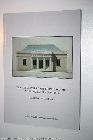 Der Baumeister Carl Ludwig Wimmel und seine Bauten (1786 - 1845) : Inventarverzeichnis