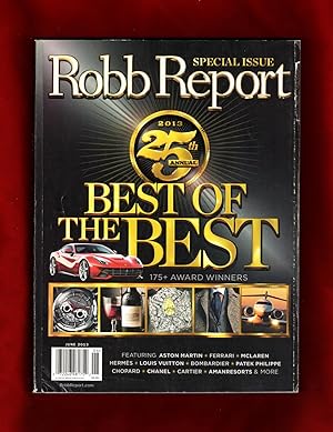 The Robb Report June, 2013 Special Issue - 2013 25th Annual Best of the Best