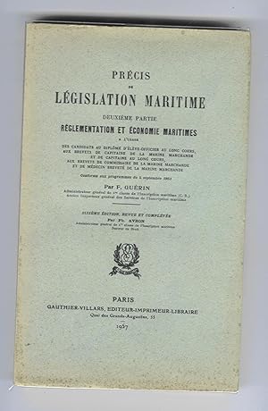 Image du vendeur pour Prcis de lgislation maritime. Deuxime partie : Rglementation et conomie maritimes  l'usage des candidats au diplme d'lve-officier au long cours, aux brevets de capitaine de la marine marchande et de capitaine au long cours, mis en vente par MAGICBOOKS