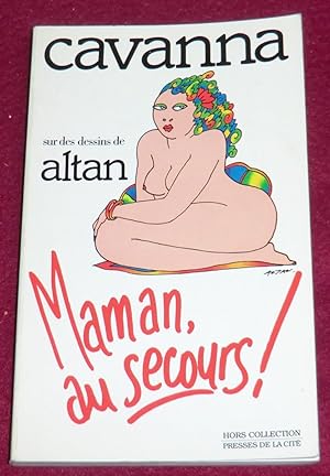 Image du vendeur pour MAMAN, AU SECOURS ! mis en vente par LE BOUQUINISTE