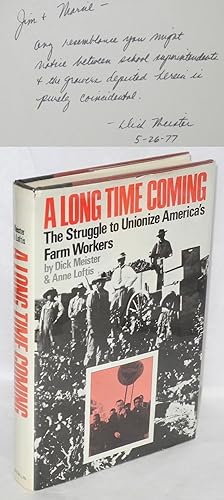 Seller image for A long time coming: the struggle to unionize America's farm workers for sale by Bolerium Books Inc.