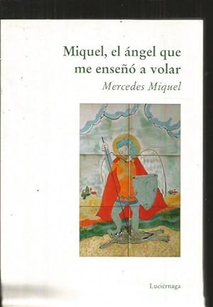MIQUEL, EL ANGEL QUE ME ENSEÑO A VOLAR