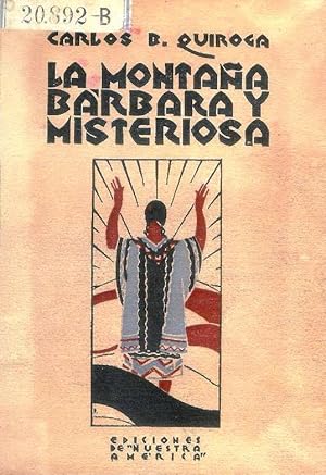 La montana barbara y misteriosa (el hombre en la naturaleza).