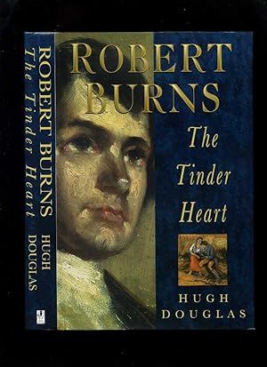 Robert Burns: The Tinder Heart