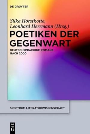 Bild des Verkufers fr Poetiken der Gegenwart : Deutschsprachige Romane nach 2000 zum Verkauf von AHA-BUCH GmbH