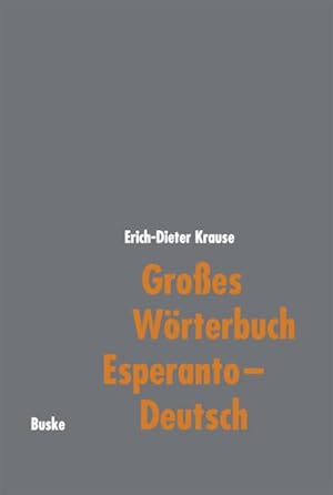 Bild des Verkufers fr Groes Wrterbuch Esperanto - Deutsch zum Verkauf von AHA-BUCH GmbH