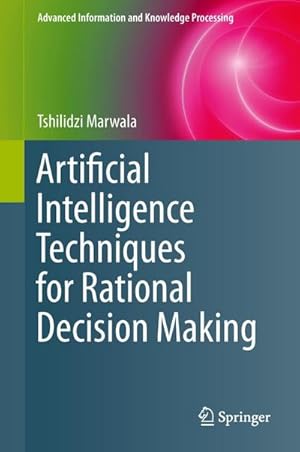 Bild des Verk�ufers f�r Artificial Intelligence Techniques for Rational Decision Making zum Verkauf von AHA-BUCH GmbH
