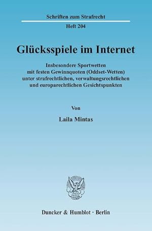 Seller image for Glcksspiele im Internet. : Insbesondere Sportwetten mit festen Gewinnquoten (Oddset-Wetten) unter strafrechtlichen, verwaltungsrechtlichen und europarechtlichen Gesichtspunkten. for sale by AHA-BUCH GmbH