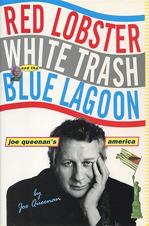 Seller image for Red Lobster, White Trash, and the Blue Lagoon : Joe Queenan's America for sale by Kenneth A. Himber
