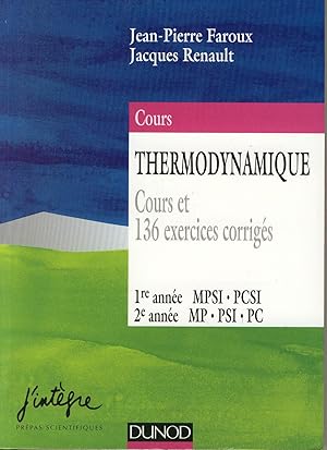 Image du vendeur pour Thermodynamique Cours et 136 exercices corrigs, 1re anne MPSI PCSI, 2me anne MP PSI PC mis en vente par Sylvain Par