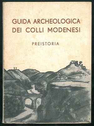 Guida archeologica dei colli modenesi