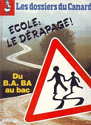 Les Dossiers Du Canard - N°15 - Avril 1985 : Ecole, Le Dérapage