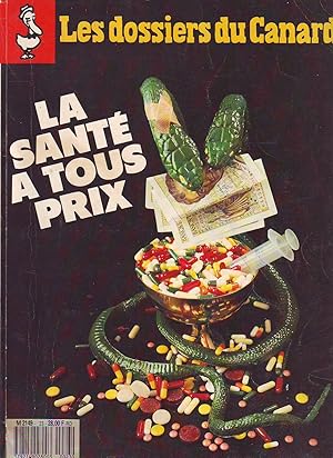 Les Dossiers Du Canard - N°23 - Mars 1987 : La santé à tous Prix