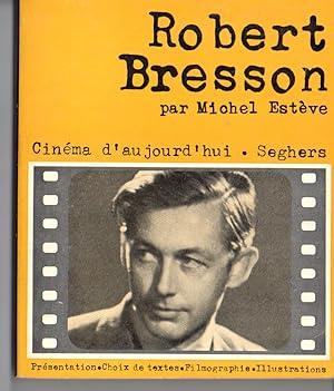 ROBERT BRESSON - Cinema D'Aujourd'Hui livre 8