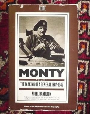 Monty: The Making of a General, 1887-1942: Life of Montgomery of Alamein: The Making of a General...