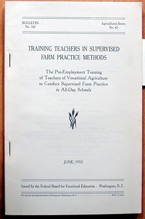 Training Teachers in Supervised Farm Practice Methods.