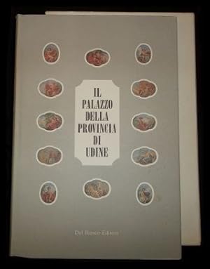 Imagen del vendedor de Il palazzo della provincia di udine Geschichte von Udine und dem Palazzo della Provincia a la venta por ANTIQUARIAT Franke BRUDDENBOOKS