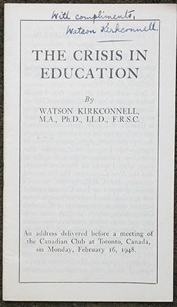 The Crisis in Education. An address delivered before a meeting of the Canadian Club at Toronto, C...