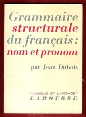 Grammaire Structurale Du Français : Nom et Pronom