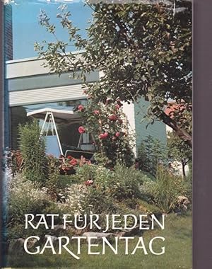 Imagen del vendedor de Rat fr jeden Gartentag. Ein praktisches Handbuch fr den Gartenfreund. a la venta por Ant. Abrechnungs- und Forstservice ISHGW