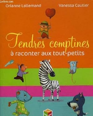 Image du vendeur pour TENDRES COMPTINES A RACONTER AUX TOUT PETITS. mis en vente par Le-Livre