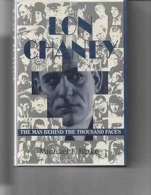 Seller image for Lon Chaney : The Man Behind the Thousand Faces for sale by DreamHaven Books