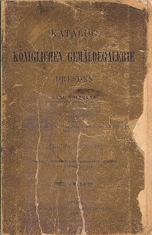 Image du vendeur pour KATALOG DER KONIGLICHEN GEMALDEGALERIE ZU DRESDEN. mis en vente par Legacy Books