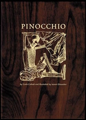 THE ADVENTURES OF PIOCCHIO. The Story of a Puppet. By Carlo Collodi. Illustrated by Iassen Ghiuse...