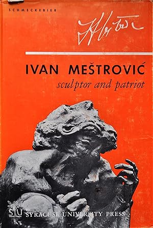 Imagen del vendedor de Ivan Mestrovic: Sculptor and Patriot a la venta por Casa Camino Real