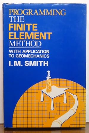 Immagine del venditore per Programming the Finite Element Method, with Applications to Geomechanics venduto da RON RAMSWICK BOOKS, IOBA