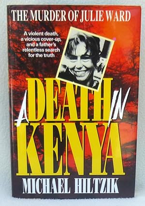 Seller image for A Death in Kenya: The Murder of Julie Ward - SIGNED 1st Edition/1st Printing for sale by Argyl Houser, Bookseller