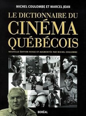 Le dictionnaire du cinéma québécois. Edition 2000