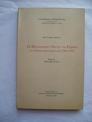 El Movimiento Obrero en Espana : La Primera Internacional (1864-1881)