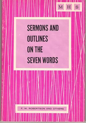 Immagine del venditore per Sermons and Outlines on the Seven Words venduto da Dan Glaeser Books