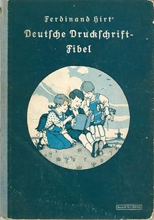 Ferdinand Hirts Deutsche Druckschrift-Fibel