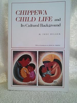 Imagen del vendedor de Chippewa Child Life and Its Cultural Background a la venta por Prairie Creek Books LLC.