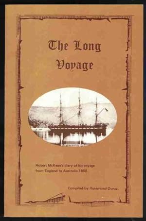 Imagen del vendedor de THE LONG VOYAGE Robert McKean's Diary of His Voyage from England to Australia 1868 a la venta por M. & A. Simper Bookbinders & Booksellers