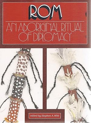 ROM: An Aboriginal Ritual Of Diplomacy
