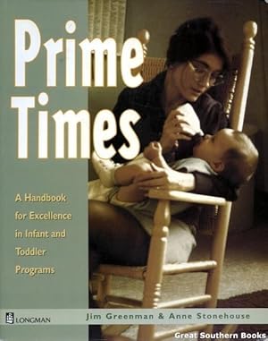 Seller image for Prime Times: Handbook for Excellence in Infant and Toddler Programs for sale by Great Southern Books